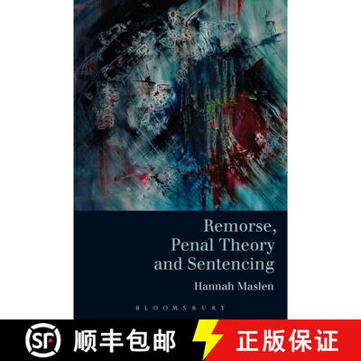 【3-4周达】精装 Remorse, Penal Theory and Sentencing [9781849465434]