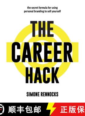 【3-4周达】The Career Hack: The secret formula for using social media and personal branding to sell y... [9781922764539]