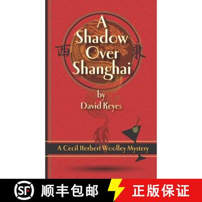【3-4周达】A Shadow Over Shanghai: A Cecil Herbert Woolley Mystery [9781775180852]