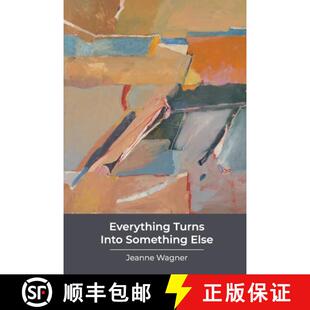 【3-4周达】Everything Turns Into Something Else: poems [9781733556781]