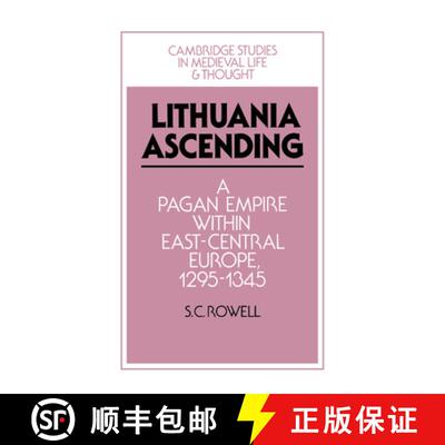 【3-4周达】Lithuania Ascending: A Pagan Empire within East-Central Europe, 1295–1345 - Lithuania Asc... [9781107658769]