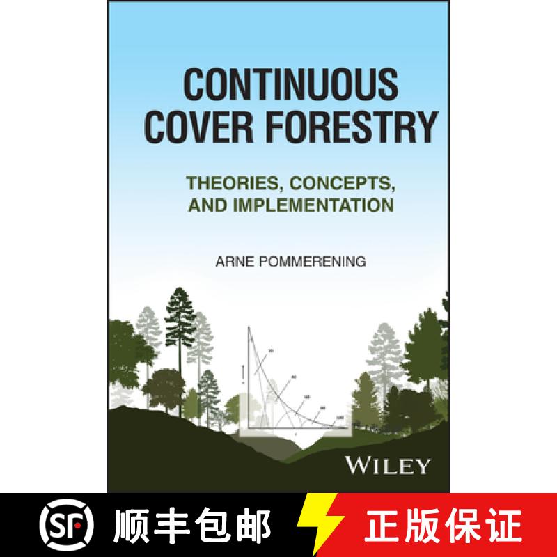 【3-4周达】Continuous Cover Forestry: Theories, Concepts and Implementation: Theories, Concepts and I... [9781119895305]
