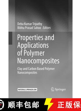 【3-4周达】Properties and Applications of Polymer Nanocomposites : Clay and Carbon Based Polymer Nano... [9783662571439]