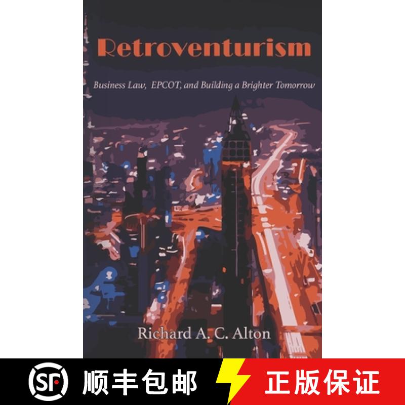 【3-4周达】Retroventurism: Business Law, EPCOT, and Building a Brighter Tomorrow [9780578835488]