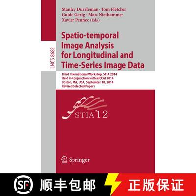 【3-4周达】Spatio-temporal Image Analysis for Longitudinal and Time-Series Image Data: Third Internat... [9783319149042]