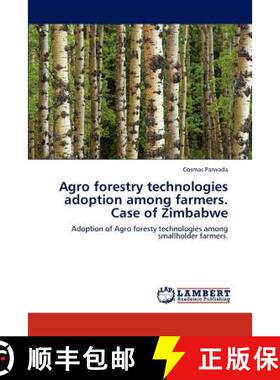 预订 Agro forestry technologies adoption among  farmers. Case of Zimbabwe [9783848443840]