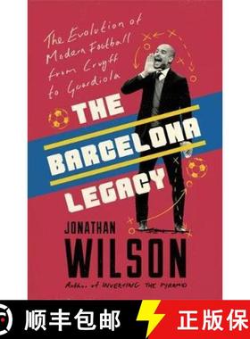 【3-4周达】Barcelona Legacy: Guardiola, Mourinho and the Fight For Football's Soul [9781911600725]