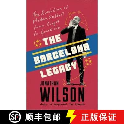 【3-4周达】Barcelona Legacy: Guardiola, Mourinho and the Fight For Football's Soul [9781911600725]