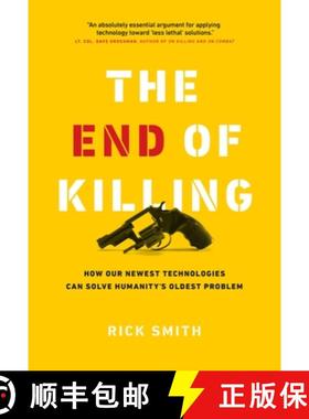 【3-4周达】The End of Killing: How Our Newest Technologies Can Solve Humanity's Oldest Problem [9781989025536]