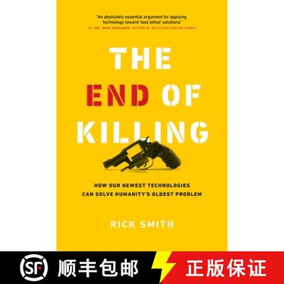【3-4周达】The End of Killing: How Our Newest Technologies Can Solve Humanity's Oldest Problem [9781989025536]