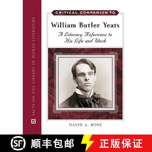 【3-4周达】精装 Critical Companion to William Butler Yeats: A Literary Reference to His Life and Work [9780816058952]