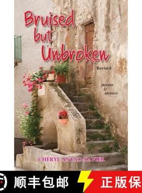 【3-4周达】Bruised But Unbroken Revised: Poems & Stories [9781926926780]