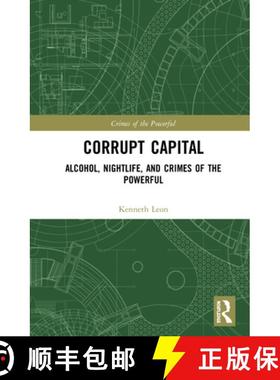 【3-4周达】Corrupt Capital: Alcohol, Nightlife, and Crimes of the Powerful [9780367185817]