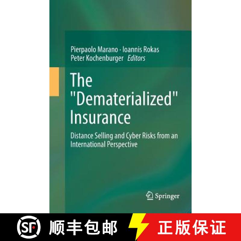 【3-4周达】The Dematerialized Insurance : Distance Selling and Cyber Risks from an International Pers... [9783319803470]