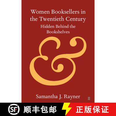 【3-4周达】Women Booksellers in the Twentieth Century: Hidden Behind the Bookshelves [9781108445382]
