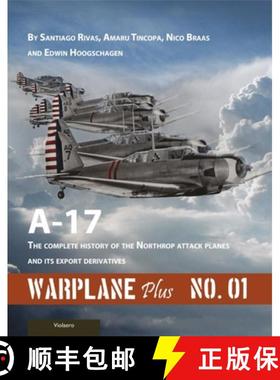 【3-4周达】Warplane Plus 01 – A17 – The Complete History of the Northrop Attack Planes and Its Expo... [9789086162710]