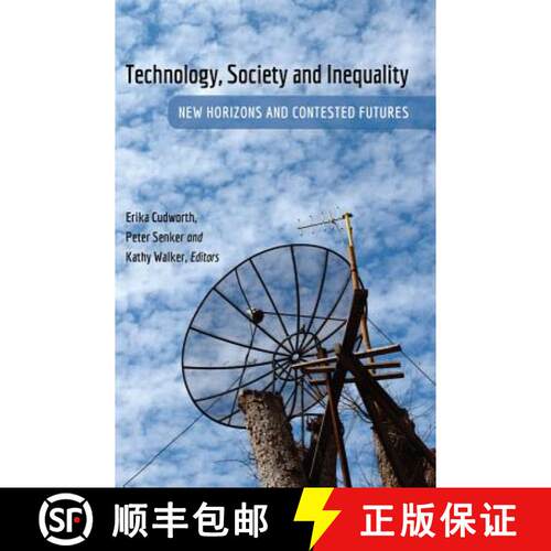 【3-4周达】Technology, Society and Inequality : New Horizons and Contested Futures [9781433119705]