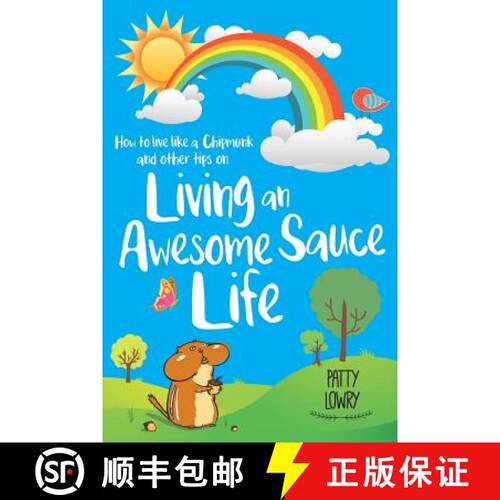 【3-4周达】How to Live Like a Chipmunk and Other Tips on Living an Awesome Sauce Life [9781504353670]