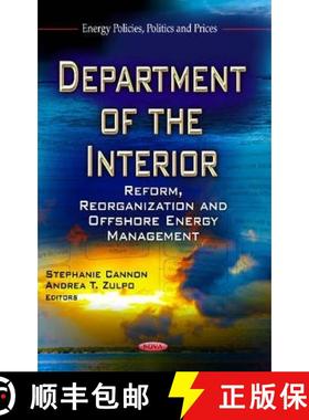 【3-4周达】Department of the Interior: Reform, Reorganization and Offshore Energy Management [9781624170928]