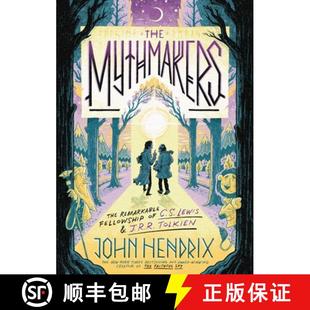 Graphic Mythmakers Fellowship 预订 Lewis Novel Tolkien Remarkable J.R.R. 9781419746345 C.S. The