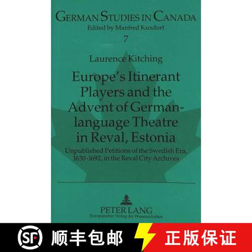 【2-3周达】Europe's Itinerant Players and the Advent of German-language Theatre in Reval, Estonia : U... [9783631500255]