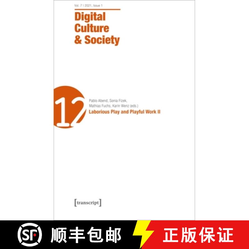 【3-4周达】Digital Culture & Society (DCS) – Vol. 7, Issue 1/2021 – Laborious Play and Playful Work II [9783837653878]