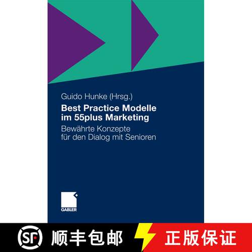 【3-4周达】精装 Best Practice Modelle Im 55plus Marketing : Bew hrte Konzepte F r Den Dialog Mit Seni... [9783834922700]