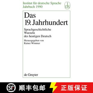 【3-4周达】精装 Das 19. Jahrhundert – Sprachgeschichtliche Wurzeln des heutigen Deutsch [9783110129601]