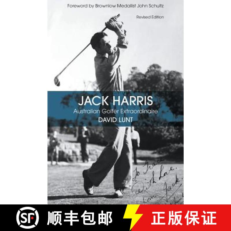 【2-3周达】Jack Harris: Australian Golfer Extraordinaire Revised Edition [9780646932736]