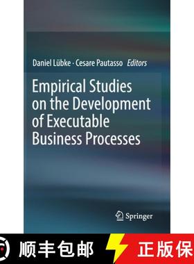 【3-4周达】Empirical Studies on the Development of Executable Business Processes [9783030176655]