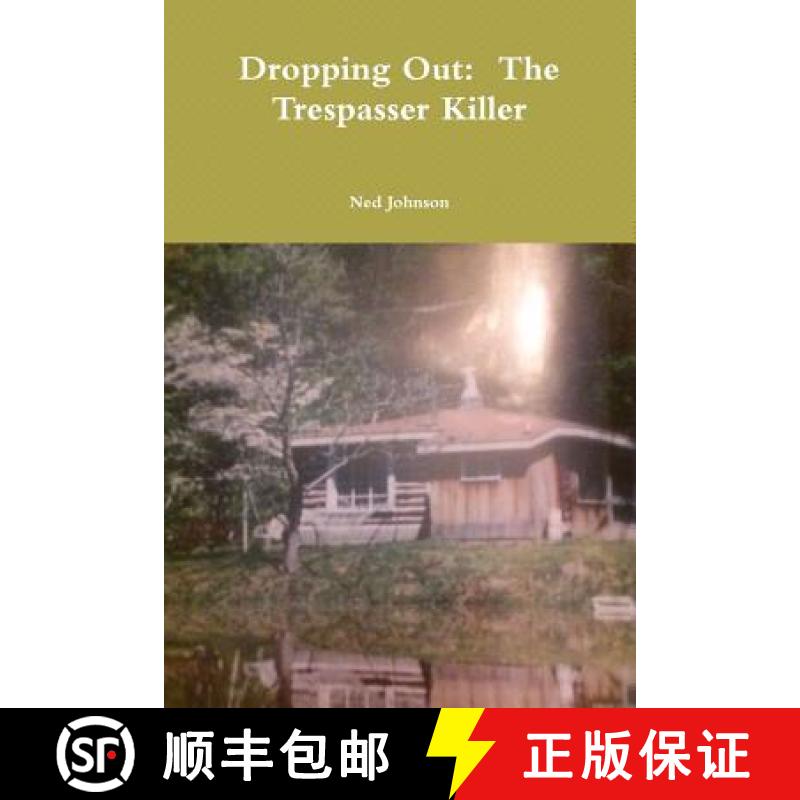 【2-3周达】Dropping Out:  The Trespasser Killer [9781329454040]
