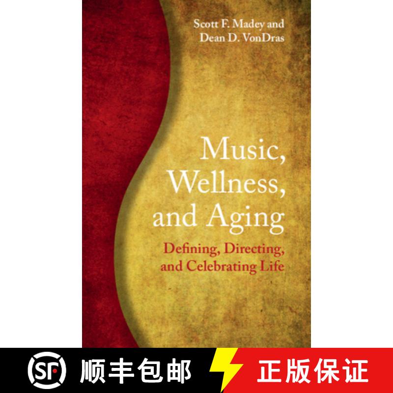 【3-4周达】Music, Wellness, and Aging: Defining, Directing, and Celebrating Life [9781108844697]