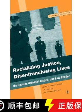 【3-4周达】Racializing Justice, Disenfranchising Lives: The Racism, Criminal Justice, and Law Reader [9781403977663]
