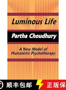 【3-4周达】Luminous Life: A New Model of Humanistic Psychotherapy [9780982046777]