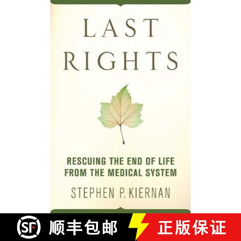 【3-4周达】Last Rights: Rescuing the End of Life from the Medical System [9780312374648]