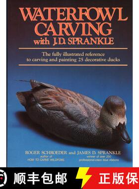 【3-4周达】Waterfowl Carving with J.D.Sprankle: The Fully Illustrated Reference to Carving and Painti... [9780811730945]