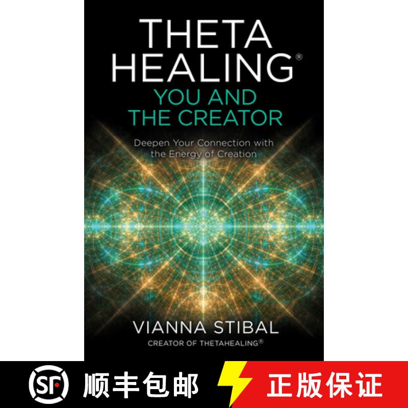 【3-4周达】Thetahealing(r) You and the Creator: Deepen Your Connection with the Energy of Creation [9781401960667]