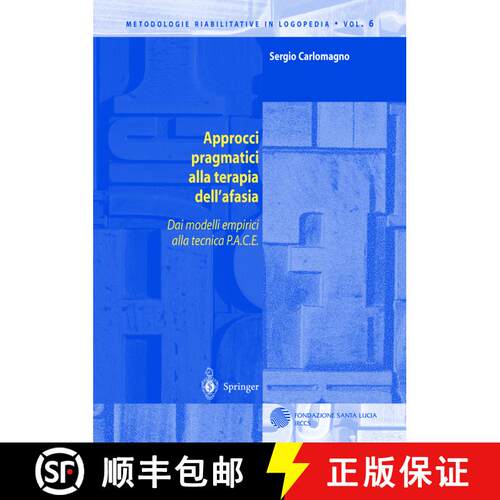 【3-4周达】Approcci pragmatici alla terapia dell'afasia : Dai modelli empirici alla tecnica P.A.C.E. [9788847001657]