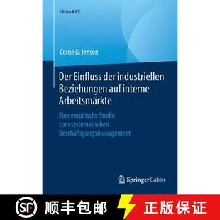 Einfluss Beziehungen Der empirische 9783658243333 Eine der 4周达 interne auf industriellen St... Arbeitsmärkte