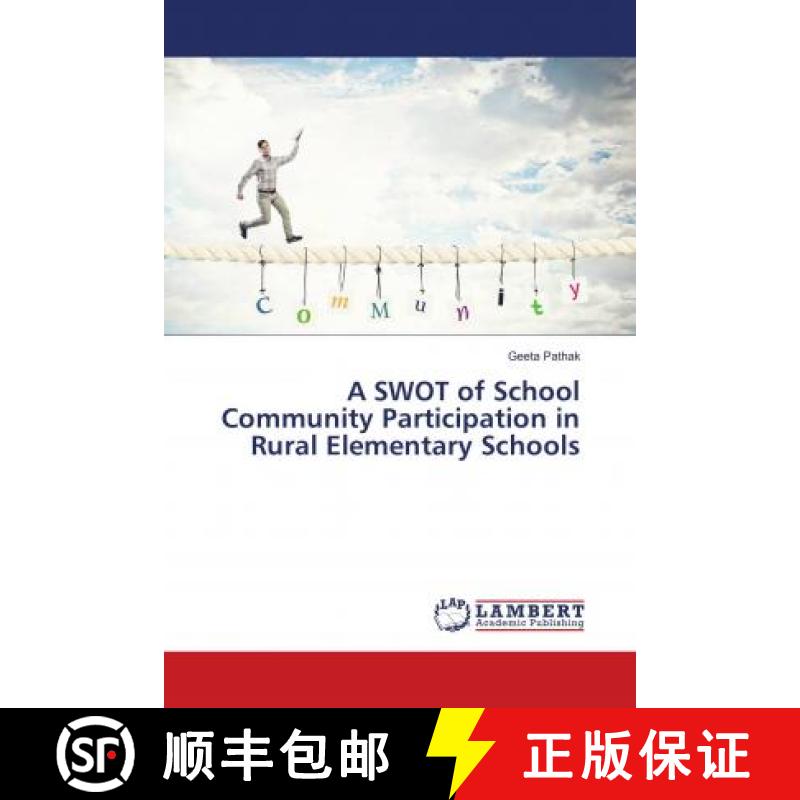 预订 A SWOT of School Community Participation in Rural Elementary Schools [9786138386193]