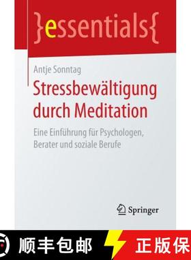 【3-4周达】Stressbewältigung durch Meditation : Eine Einführung für Psychologen, Berater und sozia... [9783658146214]