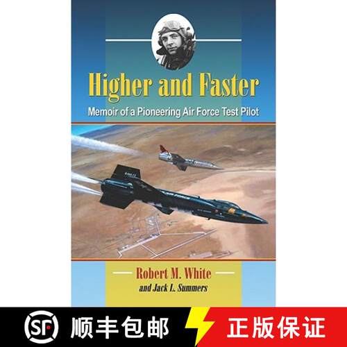 【3-4周达】Higher and Faster : Memoir of a Pioneering Air Force Test Pilot [9780786449897]