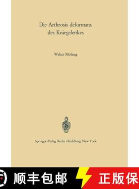 【3-4周达】Die Arthrosis Deformans Des Kniegelenkes: AEtiologie - Pathogenese - Klinik - Begutachtung [9783642484674]