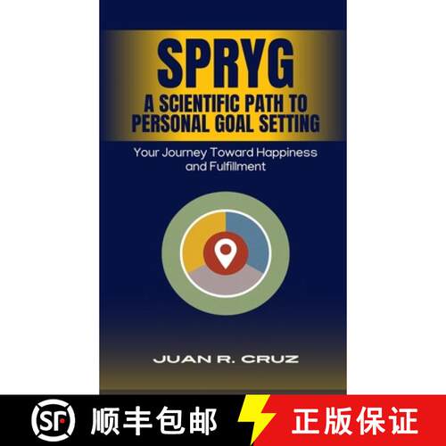 【3-4周达】SPRYG - A Scientific Path to Personal Goal Setting: Your Journey Toward Happiness and Fulf... [9789697792047]