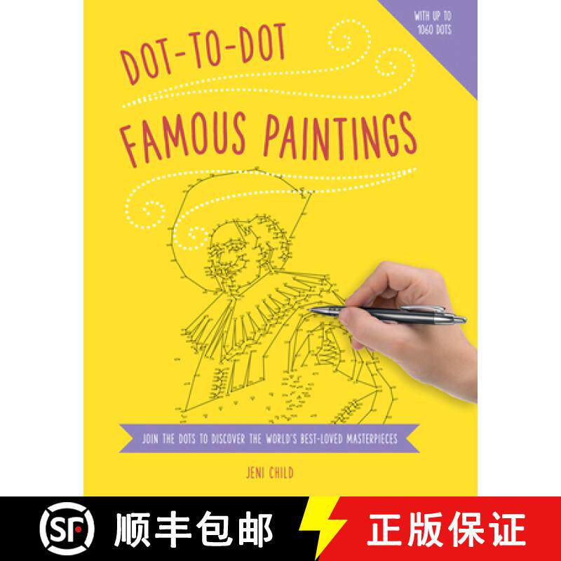 【3-4周达】Dot to Dot: Famous Paintings: Join the Dots to Discover the World's Best-Loved Masterpieces [9781780194967]