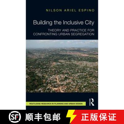 【3-4周达】精装 Building the Inclusive City : Theory and Practice for Confronting Urban Segregation [9781138814417]