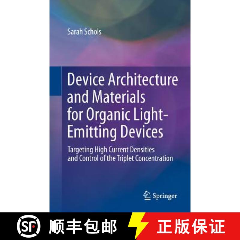 【3-4周达】Device Architecture and Materials for Organic Light-Emitting Devices : Targeting High Curr... [9789400716070]