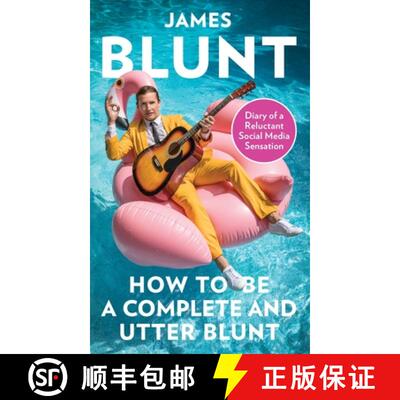 精装 How To Be A Complete and Utter Blunt : Diary of a Reluctant Social Media Sensation [9780349134710]