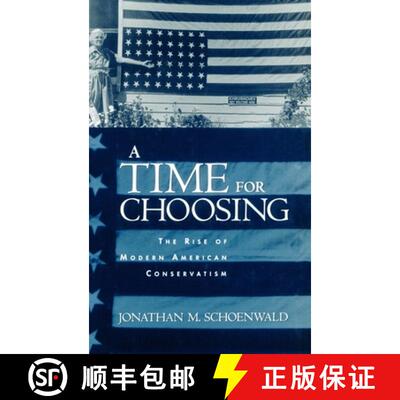 【3-4周达】精装 A Time for Choosing: The Rise of Modern American Conservatism. [9780195134735]