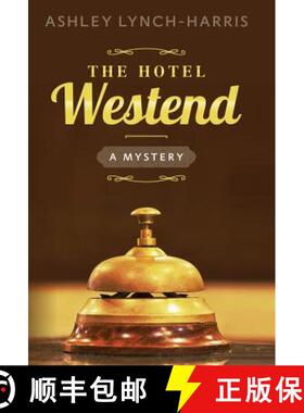 【3-4周达】The Hotel Westend: A Mystery [9780996521000]